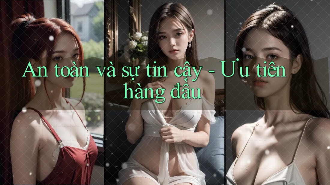 An toàn và sự tin cậy - Ưu tiên hàng đầu An toàn và sự tin cậy - Ưu tiên hàng đầu
