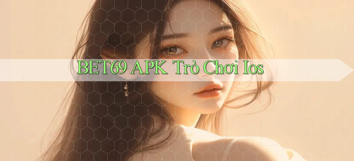 bet69 APK trò chơi ios