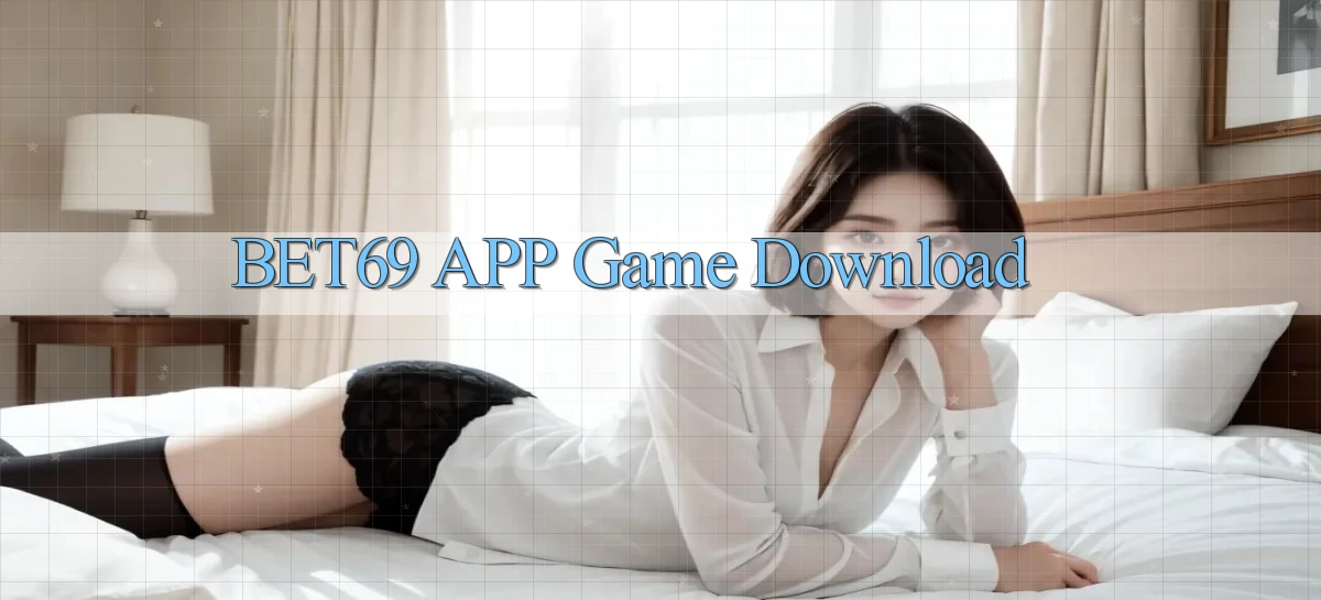 bet69 APP game download