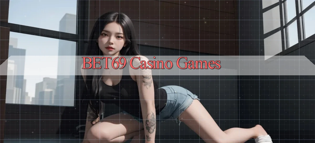 bet69 casino games