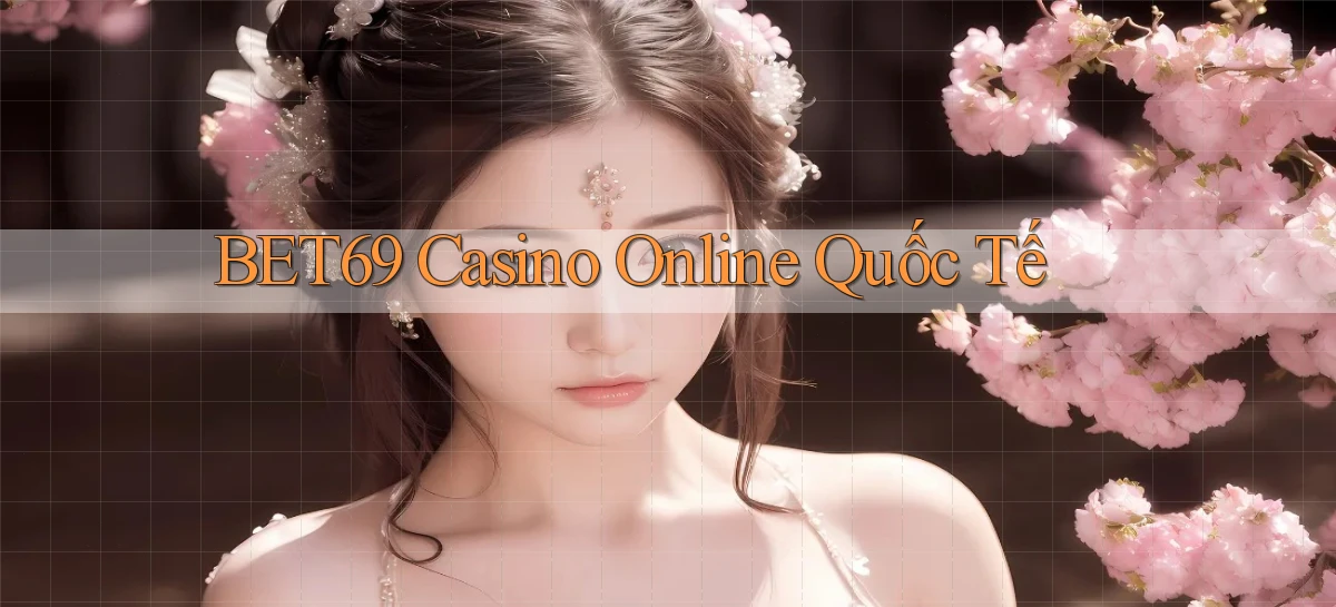 bet69 casino online quốc tế