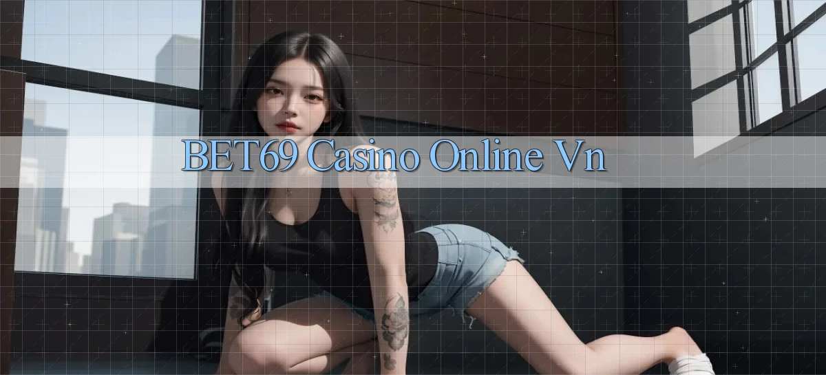 bet69 casino online vn