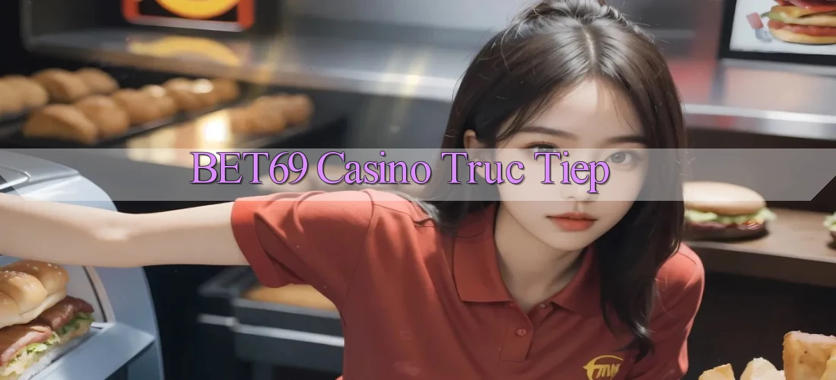 bet69 casino truc tiep