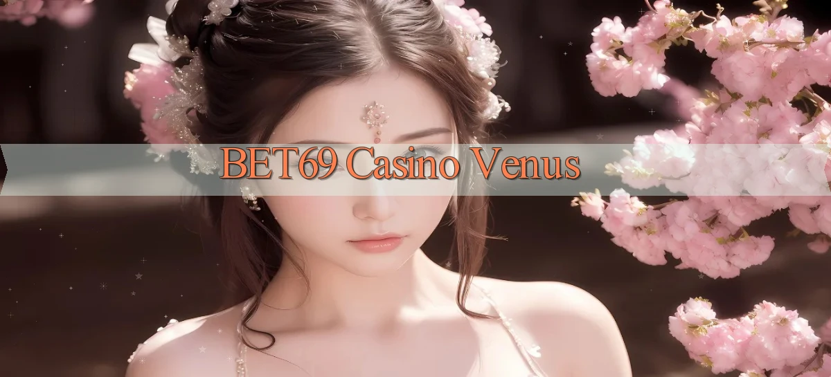 bet69 casino venus