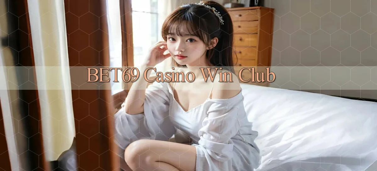 bet69 casino win club