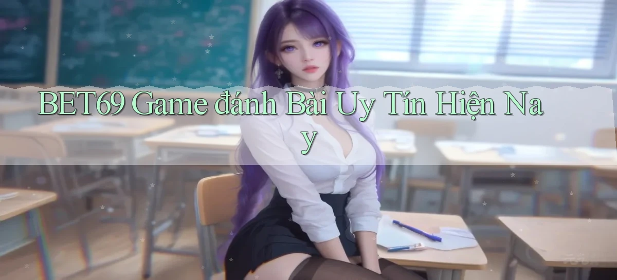 bet69  game đánh bài uy tín hiện nay