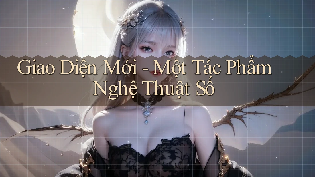 Giao Diện Mới - Một Tác Phẩm Nghệ Thuật Số
