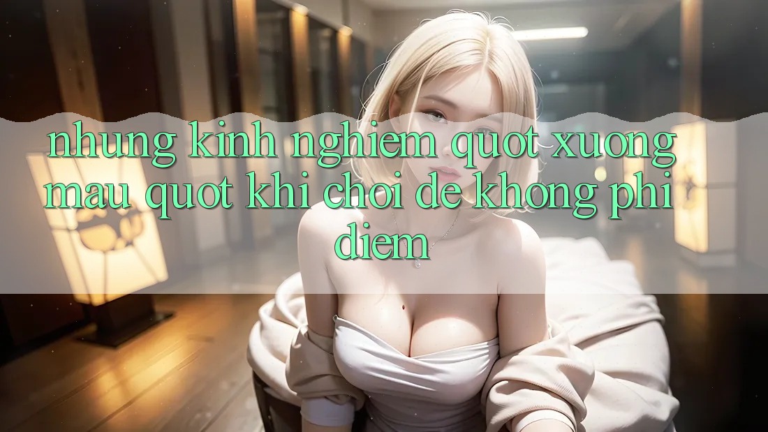 Những kinh nghiệm " xương máu" khi chơi để không phí điểm