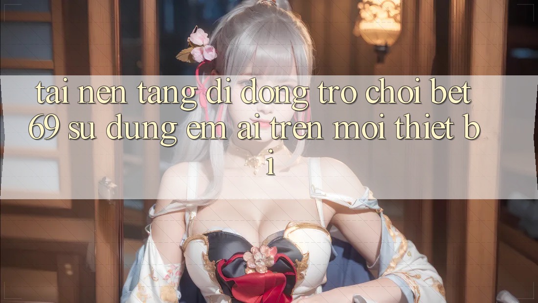 Tải Nền tảng di động Trò chơi Bet69 – Sử dụng Êm ái Trên Mọi Thiết Bị Tải Nền tảng di động Trò chơi Bet69 – Sử dụng Êm ái Trên Mọi Thiết Bị