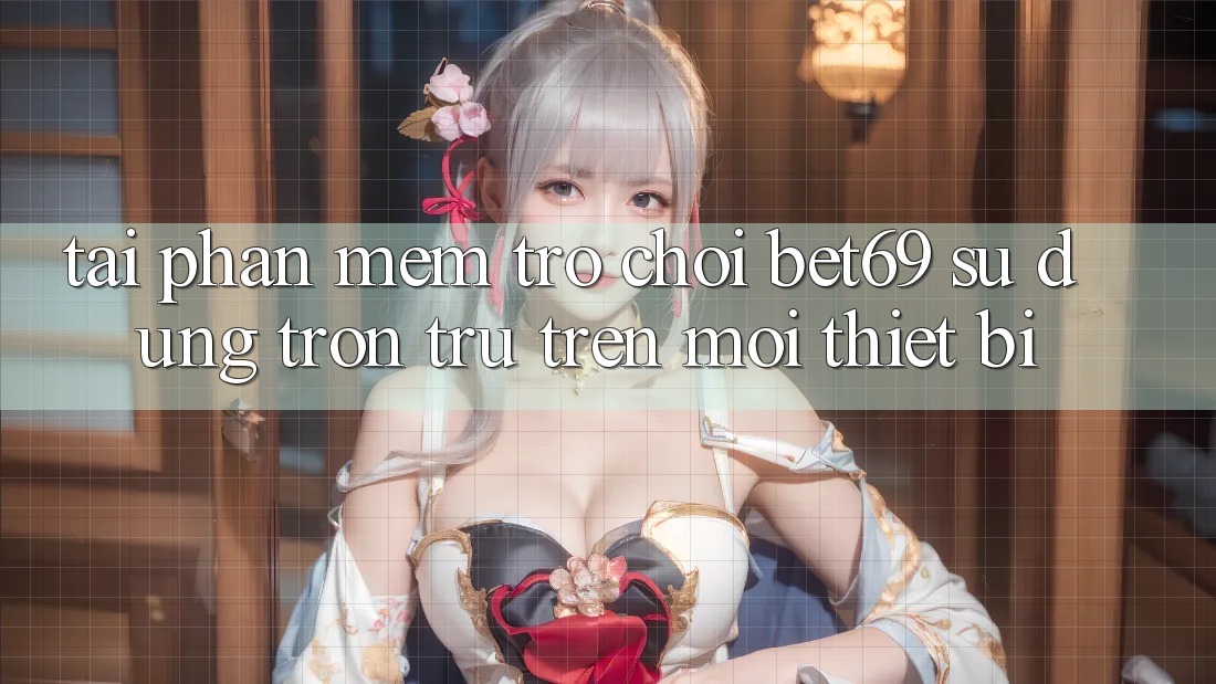 Tải Phần mềm Trò chơi Bet69 – Sử dụng Trơn tru Trên Mọi Thiết Bị Tải Phần mềm Trò chơi Bet69 – Sử dụng Trơn tru Trên Mọi Thiết Bị