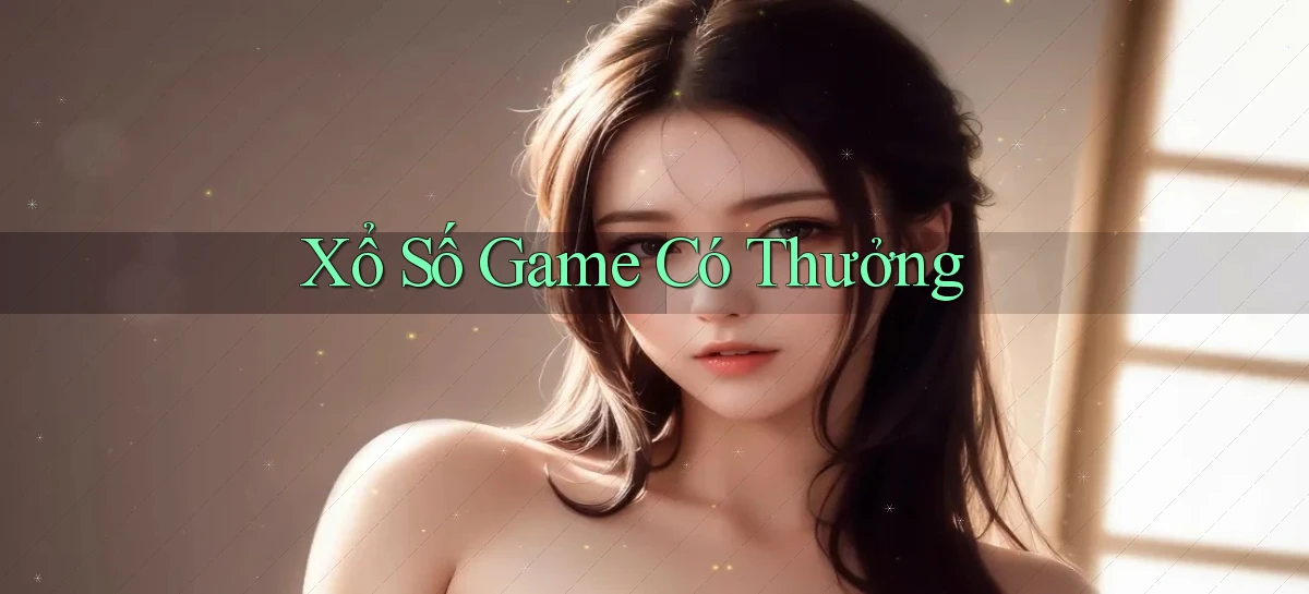 Xổ số Game có thưởng